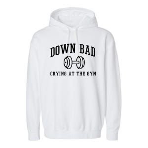 Down Bad Crying At The Gym Funny Garment-Dyed Fleece Hoodie