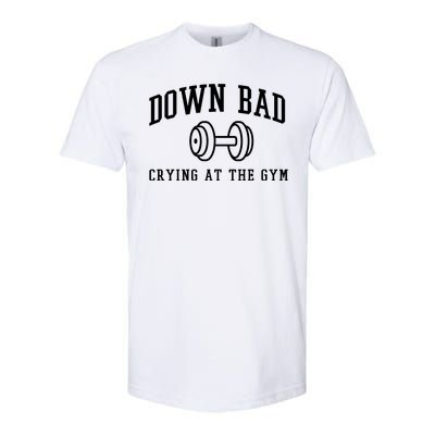 Down Bad Crying At The Gym Funny Softstyle® CVC T-Shirt