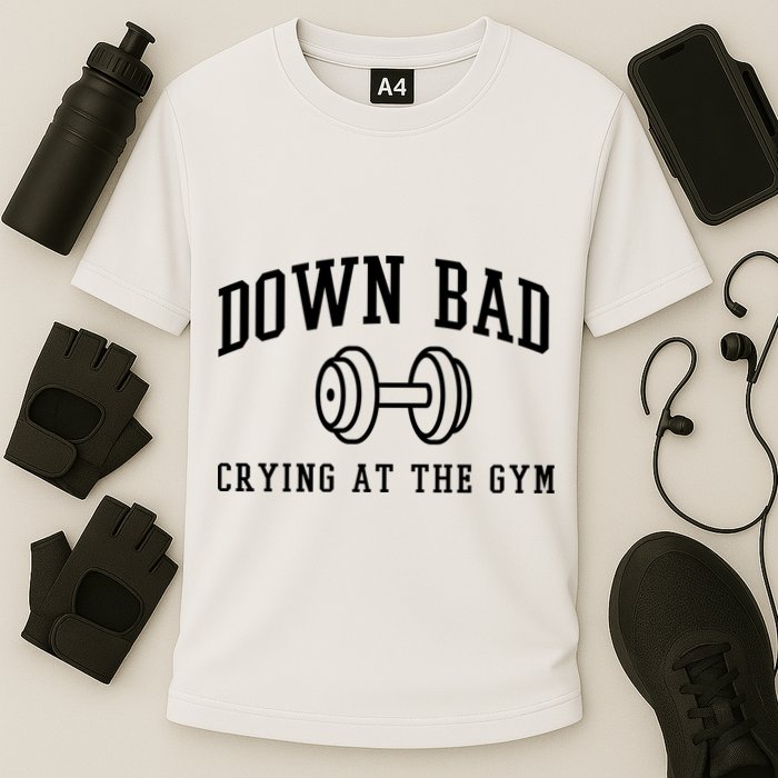 Down Bad Crying At The Gym Funny Performance Shirt