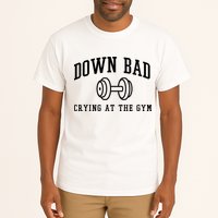Down Bad Crying At The Gym Funny Tall T-Shirt