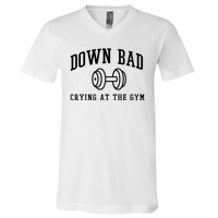 Down Bad Crying At The Gym Funny V-Neck T-Shirt