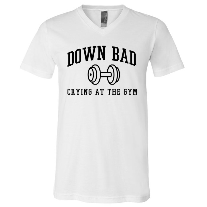 Down Bad Crying At The Gym Funny V-Neck T-Shirt