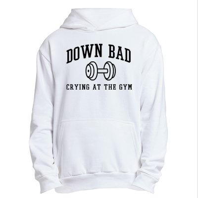 Down Bad Crying At The Gym Funny Urban Pullover Hoodie