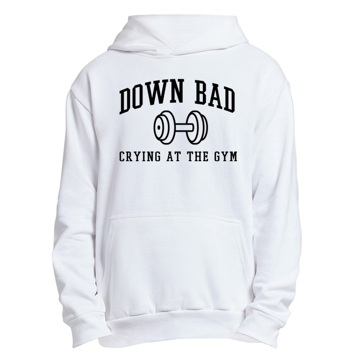 Down Bad Crying At The Gym Funny Urban Pullover Hoodie