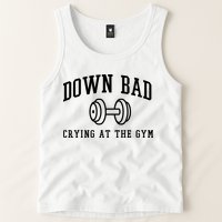 Down Bad Crying At The Gym Funny Tank Top
