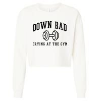 Down Bad Crying At The Gym Funny Cropped Pullover Crew