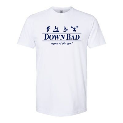 Down Bad Crying At The Gym Softstyle CVC T-Shirt