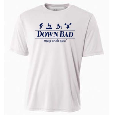 Down Bad Crying At The Gym Cooling Performance Crew T-Shirt