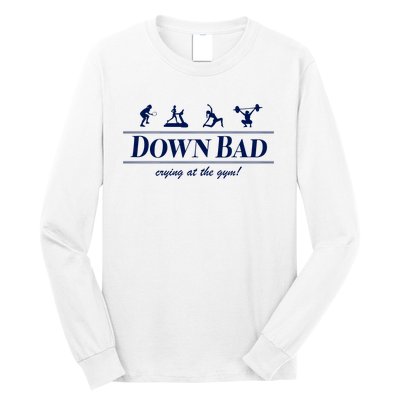 Down Bad Crying At The Gym Long Sleeve Shirt