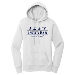 Down Bad Crying At The Gym Women's Pullover Hoodie