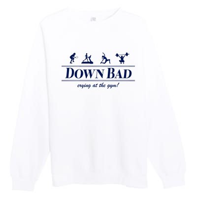 Down Bad Crying At The Gym Premium Crewneck Sweatshirt