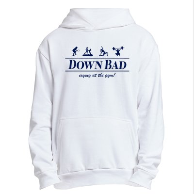 Down Bad Crying At The Gym Urban Pullover Hoodie