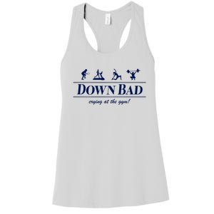 Down Bad Crying At The Gym Women's Racerback Tank