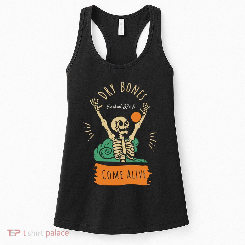 Dry Bones Come Alive Christian Halloween Womens Tank Top