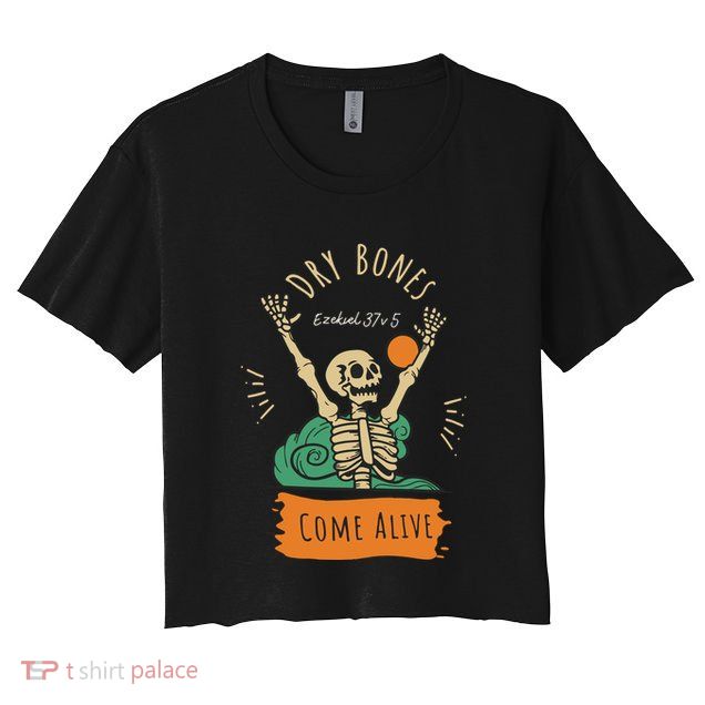 Dry Bones Come Alive Christian Halloween Crop Top