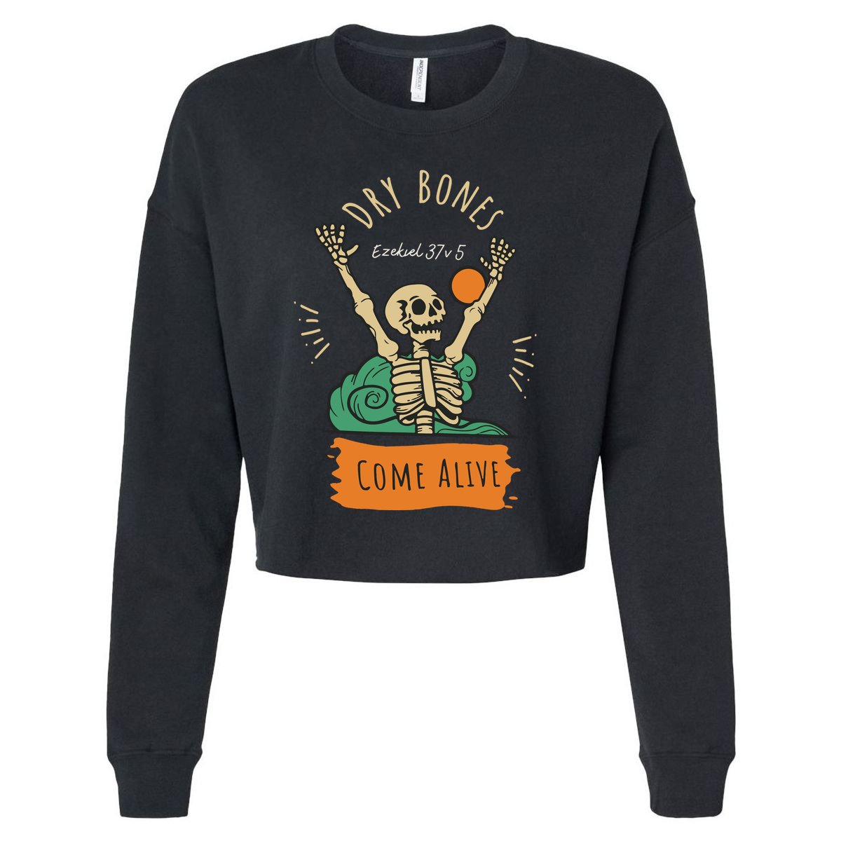 Dry Bones Come Alive Christian Halloween Cropped Pullover Crew