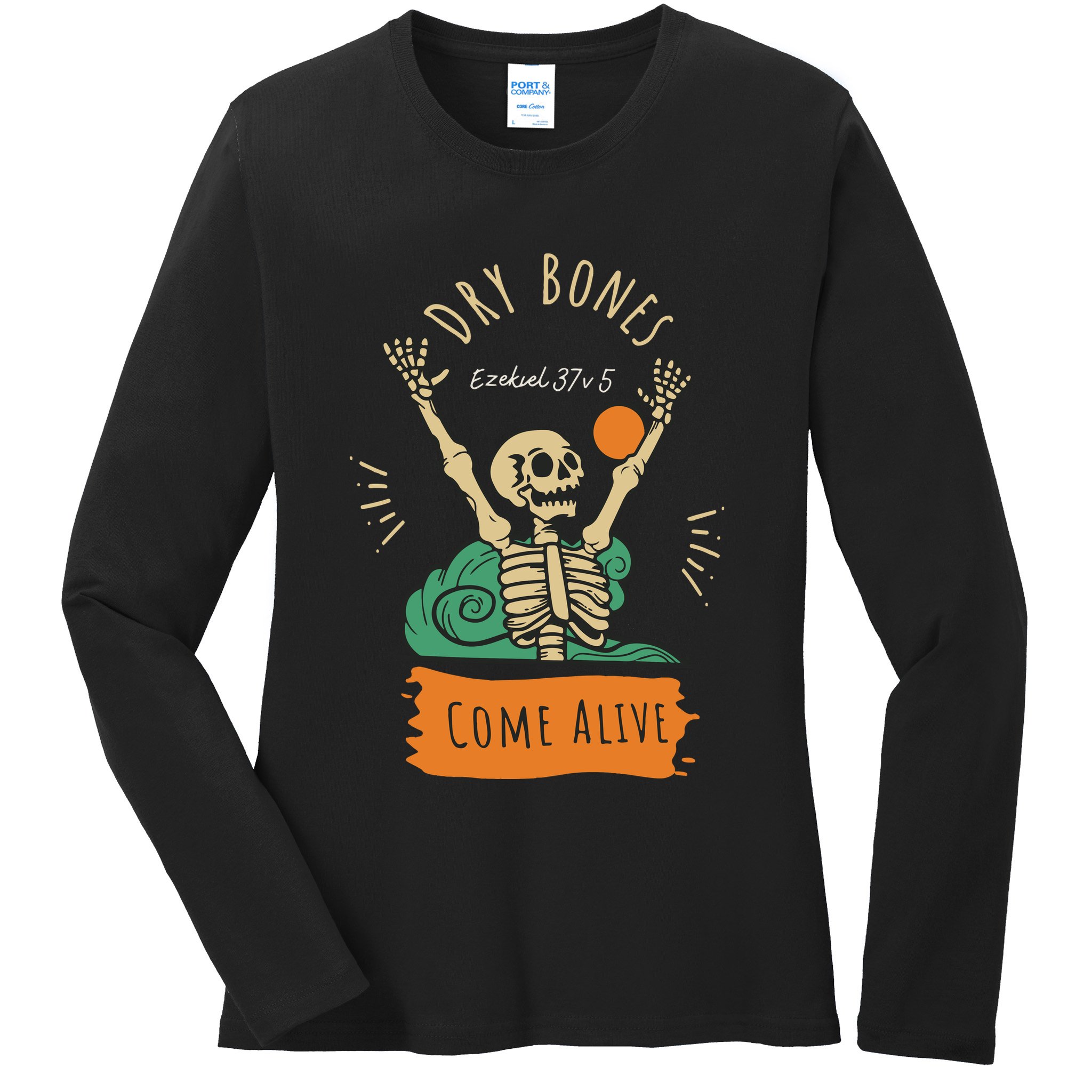 Dry Bones Come Alive Christian Halloween Ladies Long Sleeve Shirt