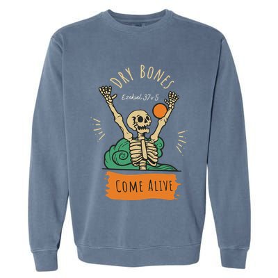Dry Bones Come Alive Christian Halloween Garment-Dyed Sweatshirt
