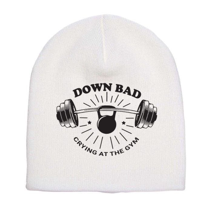 Down Bad Crying At The Gym Short Acrylic Beanie