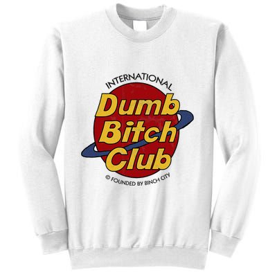 Dumb Bitch Clubb Sweatshirt