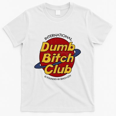 Dumb Bitch Clubb T-Shirt