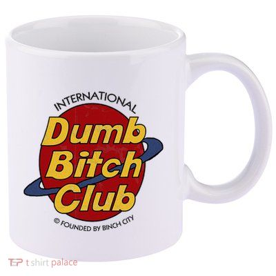 Dumb Bitch Clubb 11oz C Handle Ceramic Mug