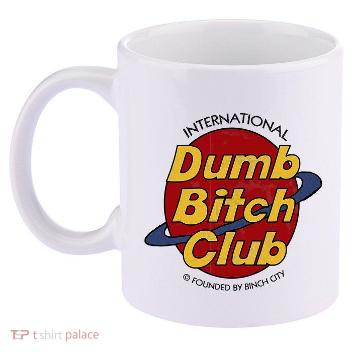 Dumb Bitch Clubb 11oz C Handle Ceramic Mug
