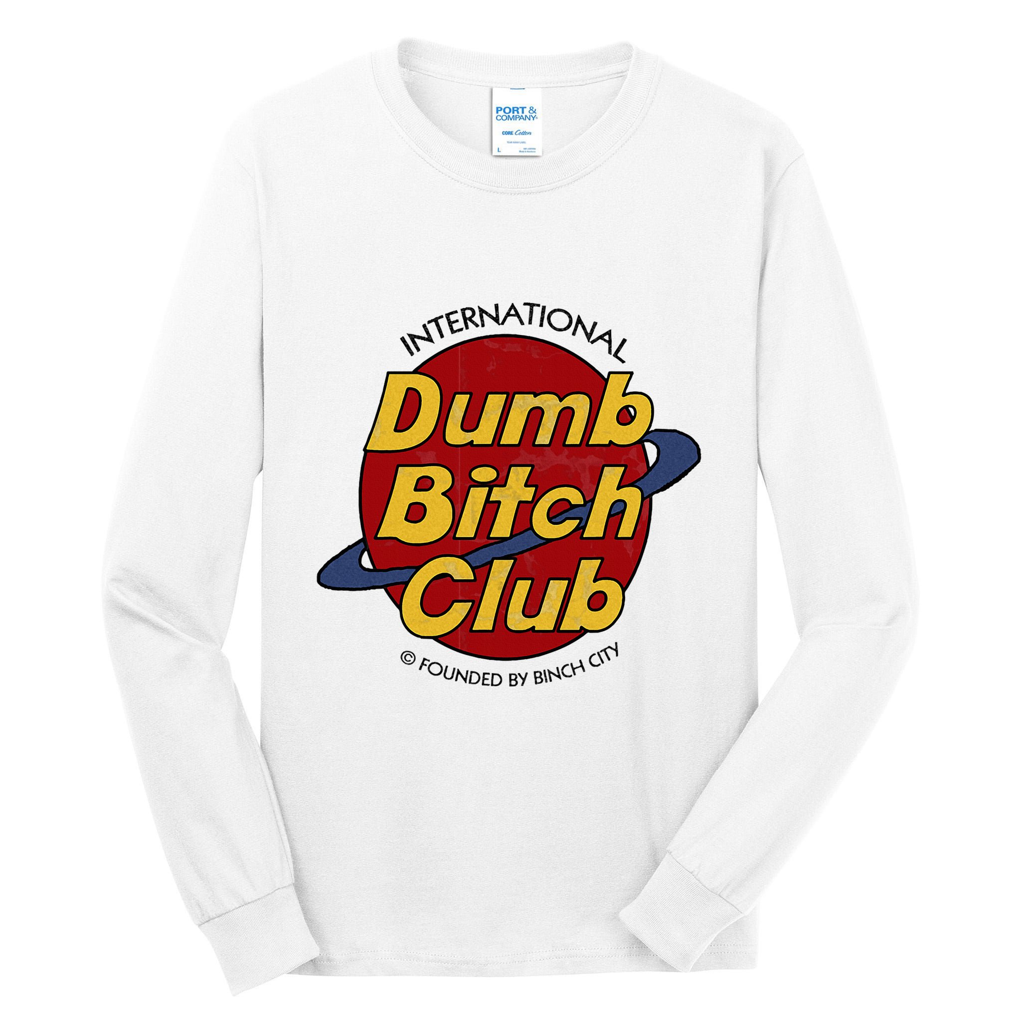 Dumb Bitch Clubb Tall Long Sleeve T-Shirt