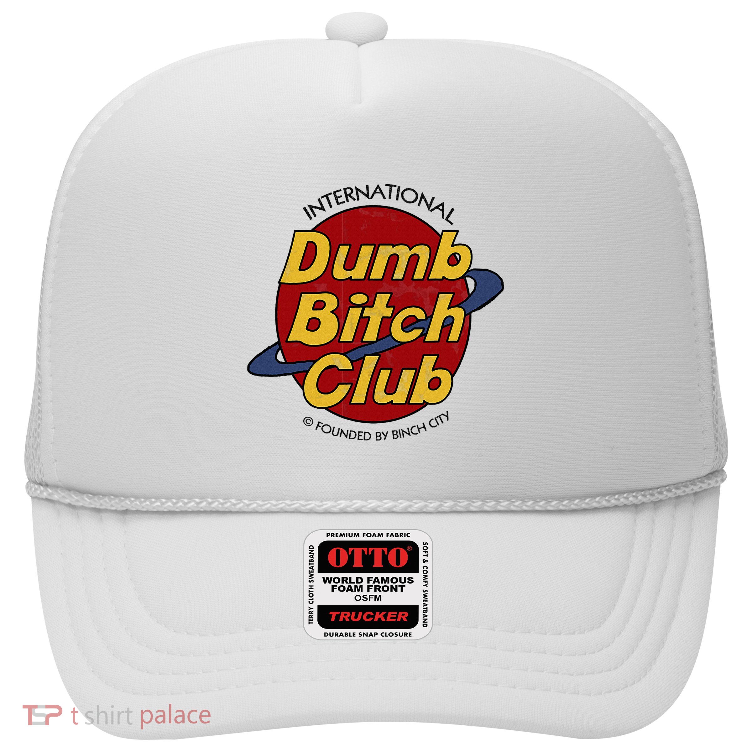 Dumb Bitch Clubb Trucker Hat