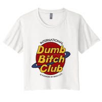 Dumb Bitch Clubb Women's Crop Top Tee