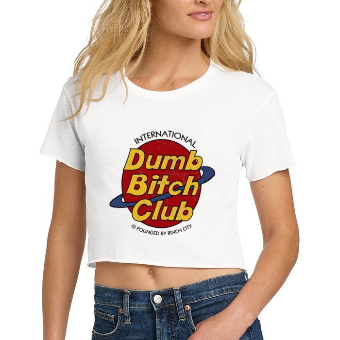 Dumb Bitch Clubb Women's Crop Top Tee