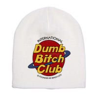 Dumb Bitch Clubb Short Acrylic Beanie