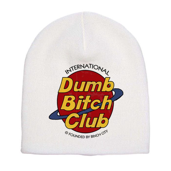 Dumb Bitch Clubb Short Acrylic Beanie