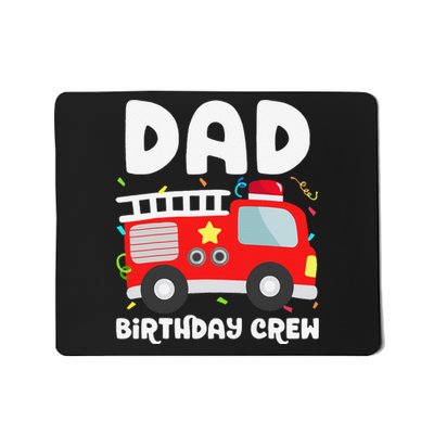 Dad Birthday Crew Fire Truck Party Firefighter Daddy Papa Mousepad