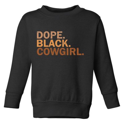 Dope Black Cowgirl Melanin Black African Rodeo Cowgirl Toddler Sweatshirt