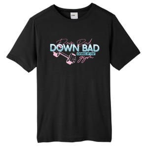 Down Bad Cryin At The Gym Tall Fusion ChromaSoft Performance T-Shirt