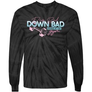 Down Bad Cryin At The Gym Tie-Dye Long Sleeve Shirt