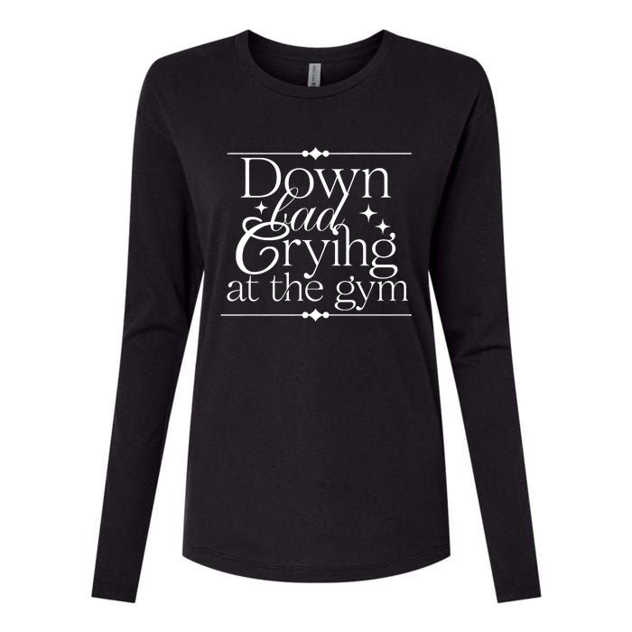 Down Bad Crying At The Gym Womens Cotton Relaxed Long Sleeve T-Shirt