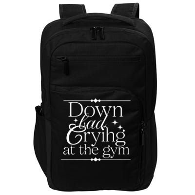 Down Bad Crying At The Gym Impact Tech Backpack