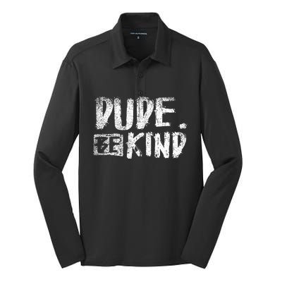 Dude Be Child Nice Friendly Courtesy Silk Touch Performance Long Sleeve Polo