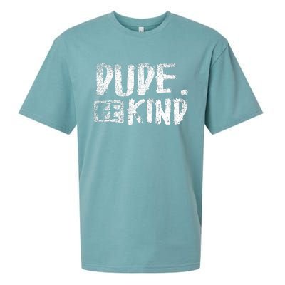 Dude Be Child Nice Friendly Courtesy Sueded Cloud Jersey T-Shirt