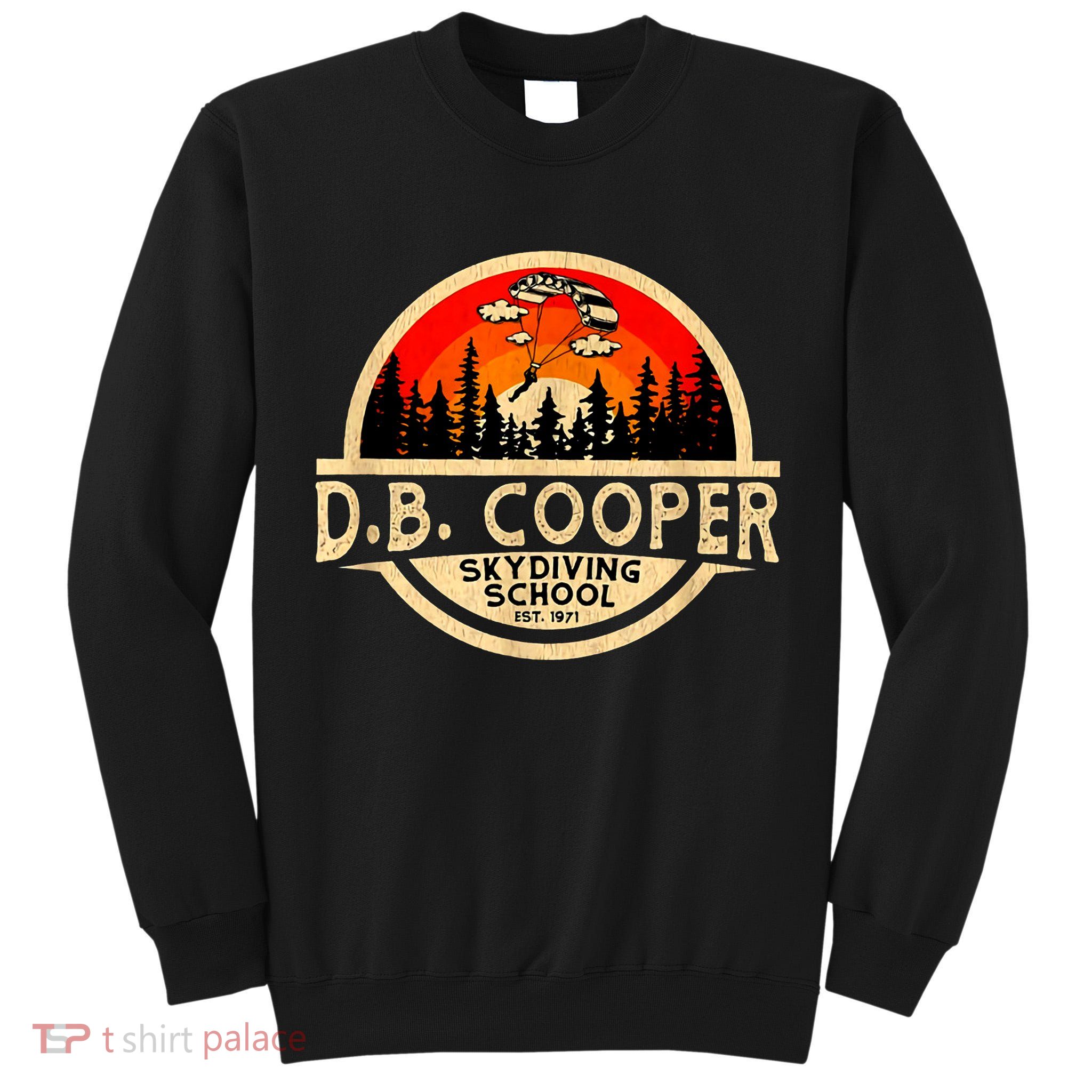 D. B. Cooper Robber Thief Parachute Skydiving School Est 1971 Retro Vintage Tall Sweatshirt
