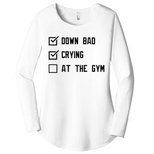 Down Bad Crying At The Gym Women's Perfect Tri Tunic Long Sleeve Shirt