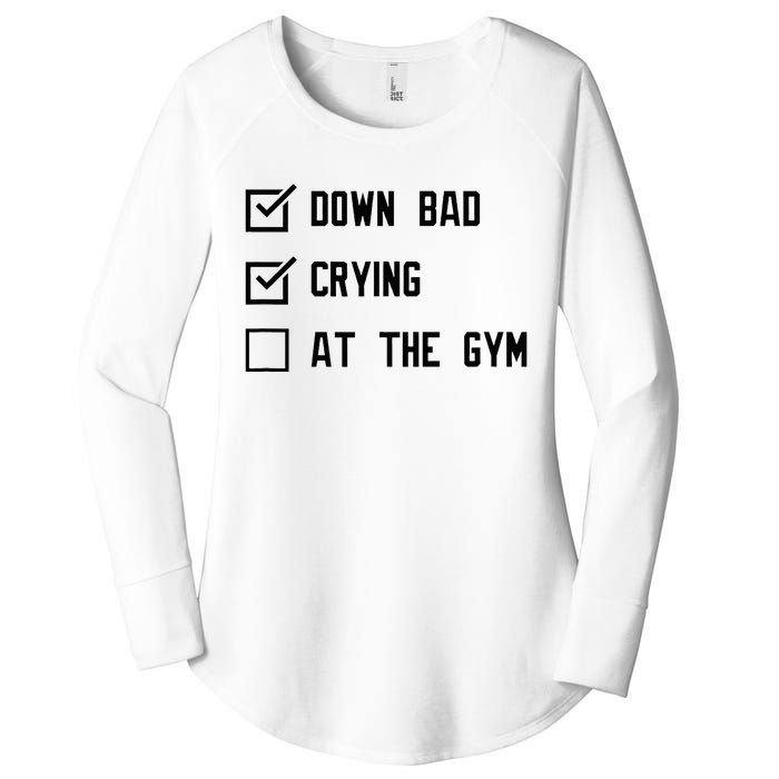 Down Bad Crying At The Gym Women's Perfect Tri Tunic Long Sleeve Shirt