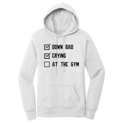 Down Bad Crying At The Gym Women's Pullover Hoodie