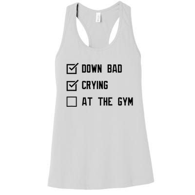 Down Bad Crying At The Gym Women's Racerback Tank