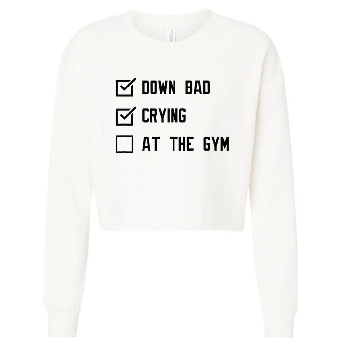 Down Bad Crying At The Gym Cropped Pullover Crew