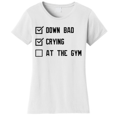 Down Bad Crying At The Gym Women's T-Shirt