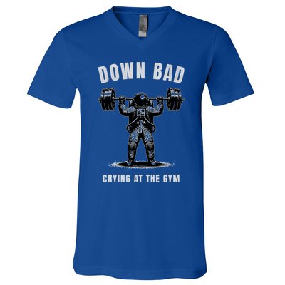 Down Bad Crying At The Gym Astronaut Weightlifting Gift V-Neck T-Shirt