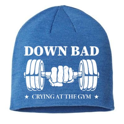 Down Bad Crying At The Gym Gift Crying At The Gym Cute Gift Sustainable Beanie